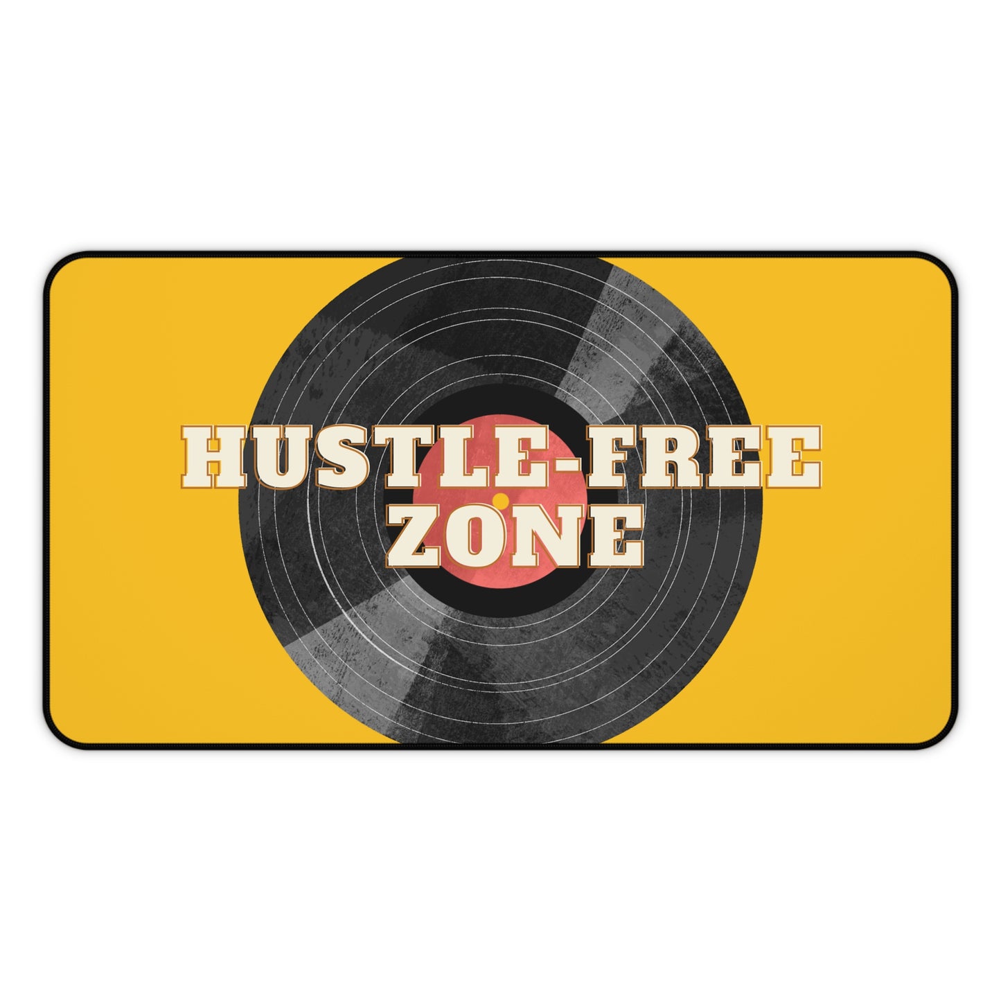 Hustle-Free Zone Desk Mat - Comfortable Workspace Accessory for Creatives