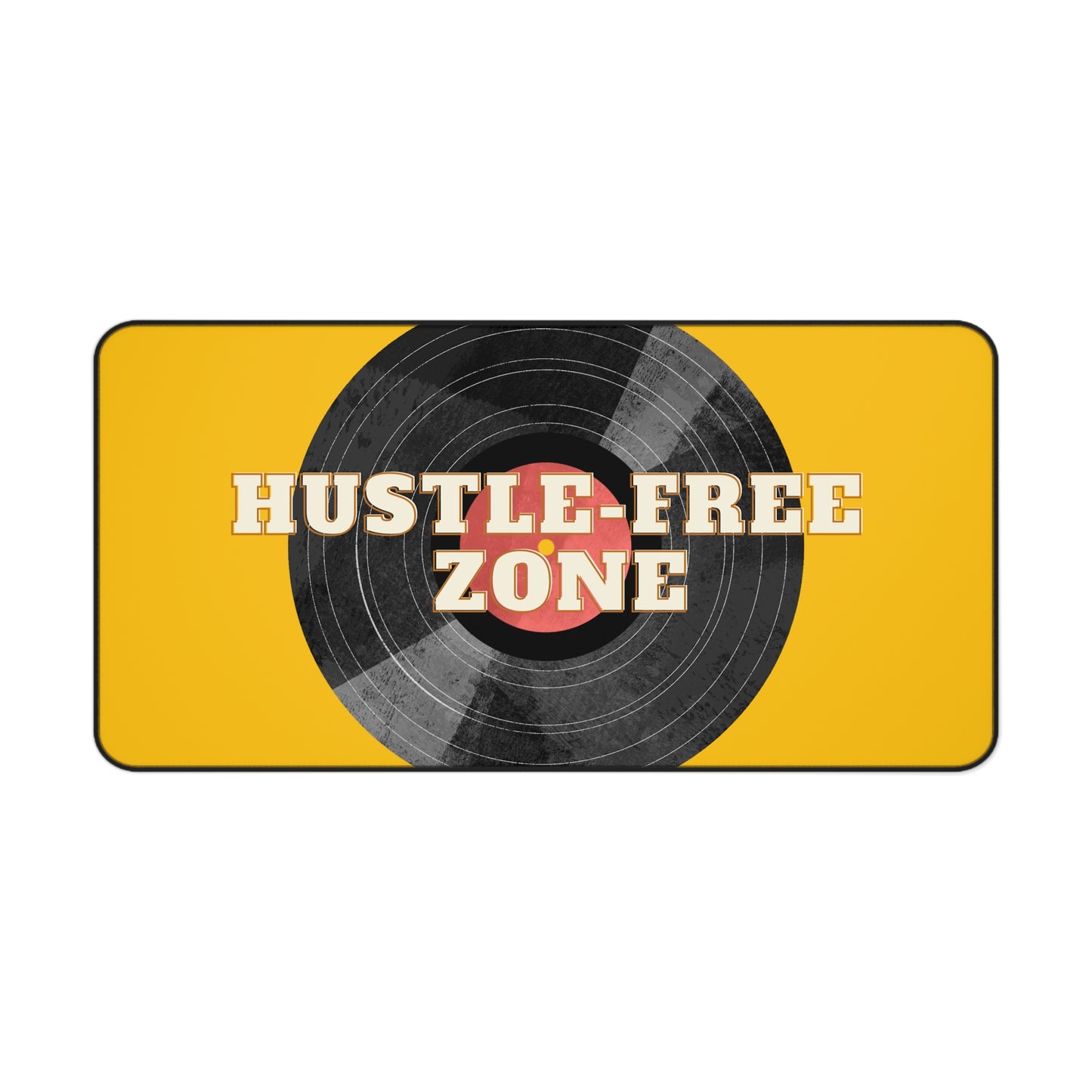 Hustle-Free Zone Desk Mat - Comfortable Workspace Accessory for Creatives