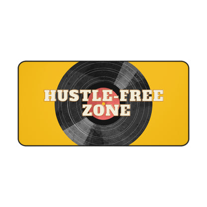 Hustle-Free Zone Desk Mat - Comfortable Workspace Accessory for Creatives